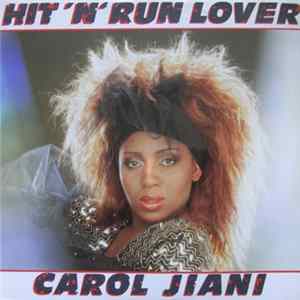 Download Carol Jiani - Hit 'N Run Lover