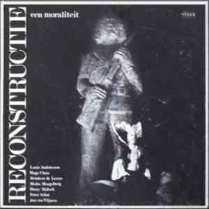 Download Louis Andriessen / Hugo Claus / Reinbert de Leeuw / Misha Mengelberg / Harry Mulisch / Peter Schat / Jan van Vlijmen - Reconstructie