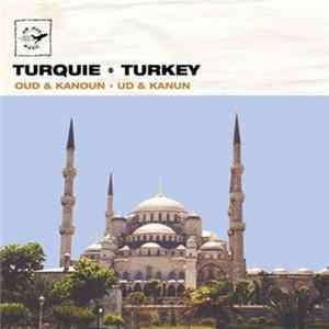 Download Unknown Artist - Turquie • Turkey (Oud & Kanoun • Ud & Kanun)