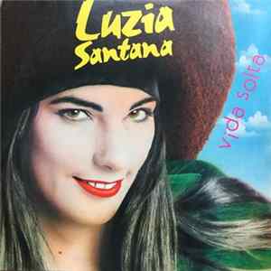 Download Luzia Santana - Vida Solta