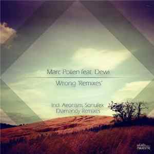 Download Marc Pollen Feat. Dewi - Wrong 'Remixes' (Part Three)