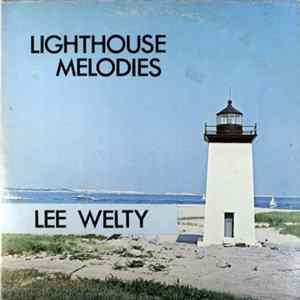 Download Lee Welty - Lighthouse Melodies