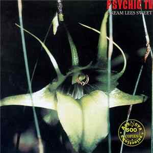 Download Psychic TV - Dreams Less Sweet