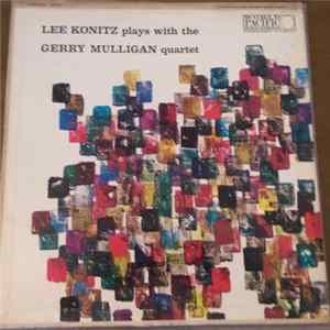 Download Lee Konitz Plays With The Gerry Mulligan Quartet - Lee Konitz Plays With The Gerry Mulligan Quartet