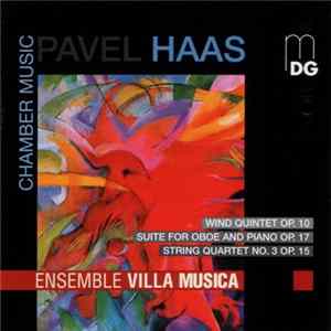 Download Pavel Haas - Ensemble Villa Musica - Chamber Music