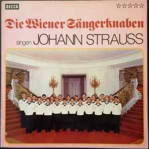 Download Die Wiener Sängerknaben Singen Johann Strauss - Die Wiener Sängerknaben Singen Johann Strauss
