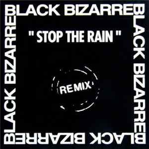 Download Black Bizarre - Stop The Rain