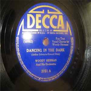 Download Woody Herman And His Orchestra - Dancing In The Dark / Time Changes Everything