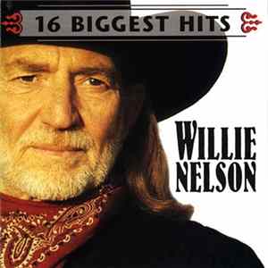 Download Willie Nelson - 16 Biggest Hits