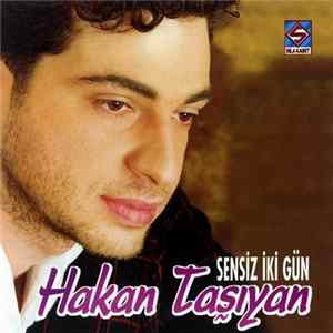 Download Hakan Taşıyan - Sensiz İki Gün