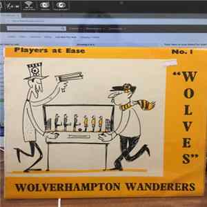 Download Wolverhampton Wanderers And The Music Of Gordon Franks - Players At Ease No.1-The Hungry Wolves