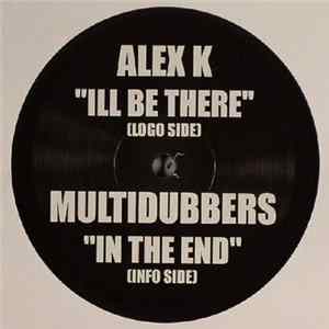 Download Alex K / Multidubbers - I'll Be There / In The End