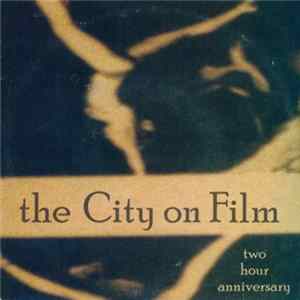 Download The City On Film - Two Hour Anniversary