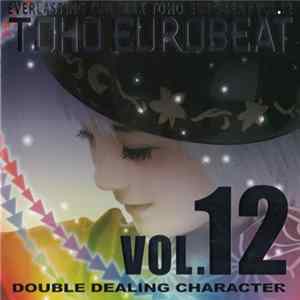 Download Various - Toho Eurobeat Vol.12 (Double Dealing Character)