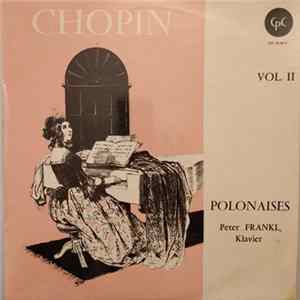 Download Chopin, Peter Frankl - Polonaises Vol. II