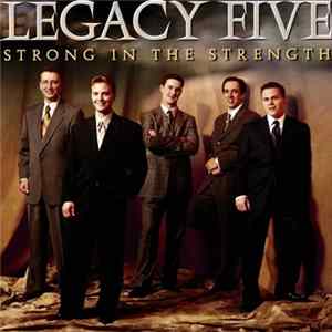 Download Legacy Five - Strong In The Strength