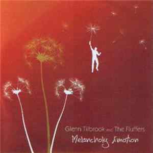 Download Glenn Tilbrook And The Fluffers - Melancholy Emotion
