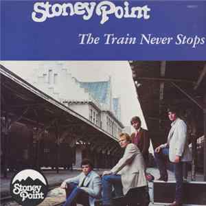 Download Stoney Point - The Train Never Stops