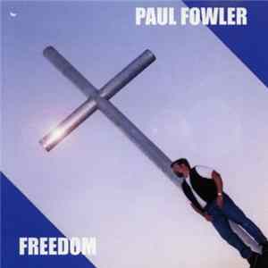 Download Paul Fowler - Freedom