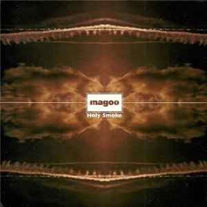 Download Magoo - Holy Smoke