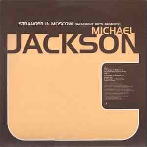 Download Michael Jackson - Stranger In Moscow (Basement Boys Remixes)