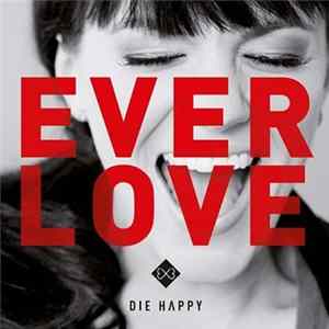Download Die Happy - Everlove