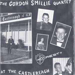 Download The Gordon Smillie Quartet - at the Castlereagh