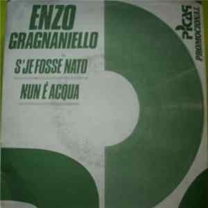 Download Enzo Gragnaniello - S'Je Fosse Nato / Nun E' Acqua
