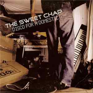Download The Sweet Chap - Disco For A Domestic