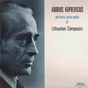 Download Andrius Kuprevicius - Performs Piano Works Of Lithuanian Composers