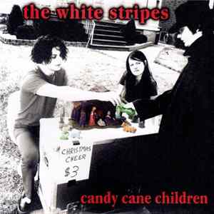Download The White Stripes - Candy Cane Children