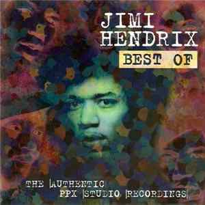 Download Jimi Hendrix - Best Of - The Authentic PPX Studio Recordings