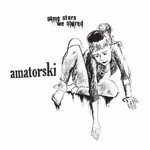 Download Amatorski - Same Stars We Shared