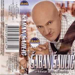 Download Šaban Šaulić, Orkestar Miće Nikolića - Šaban Šaulić