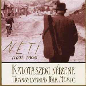 Download Neti - Neti (1922-2004) - Kalotaszegi Népzene = Transylvanian Folk Music