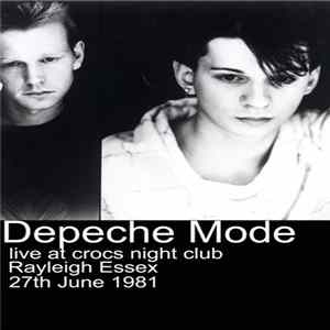 Download Depeche Mode - Live At Crocs Night Club Rayleigh Essex 27th June 1981