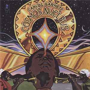 Download Carlos Garnett - Cosmos Nucleus