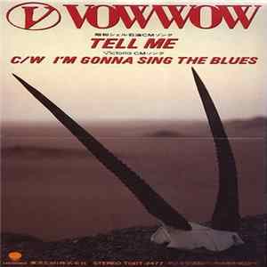 Download Vow Wow - Tell Me