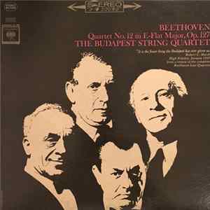 Download Beethoven ; The Budapest String Quartet - Quartet No. 12 In E-Flat Major, Op. 127