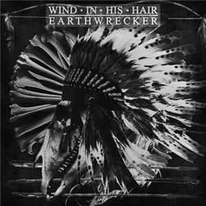Download Wind In His Hair - Earthwrecker