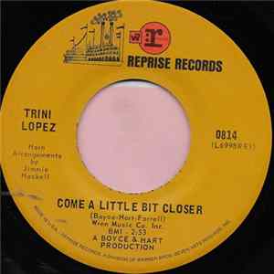 Download Trini Lopez - Come A Little Bit Closer / Pata Cum Cum