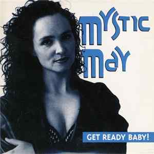 Download Mystic May - Get Ready Baby!