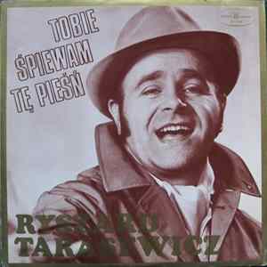 Download Ryszard Tarasewicz - Tobie Śpiewam Tę Pieśń - Operetta Arias And Songs