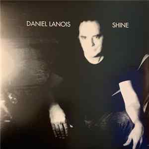 Download Daniel Lanois - Shine