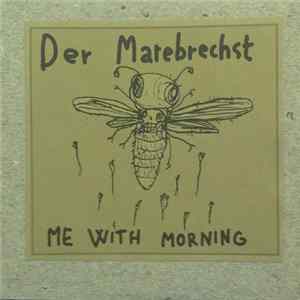 Download Der Marebrechst - Me With Morning