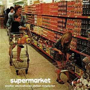 Download Various - Supermarket - Another Electrodinamic Elefant Compilation
