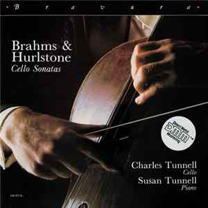 Download Brahms & Hurlstone, Charles Tunnell, Susan Tunnell - Cello Sonatas