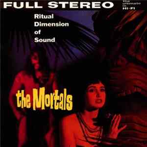 Download The Mortals - Ritual Dimension Of Sound
