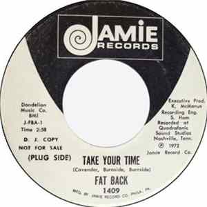 Download Fat Back - Take Your Time / What Do You Want From Me