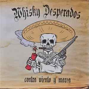 Download Whisky Desperados - Contra Viento Y Marea